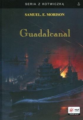 Guadalcanal - Morrison Samuel Eliot