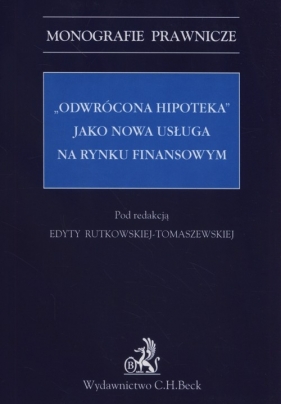 Odwrócona hipoteka jako nowa usługa na rynku finansowym