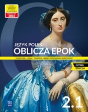 Oblicza epok 2.1. Zakres podstawowy i rozszerzony. Nowa edycja - Dariusz Chemperek, Dariusz Trześniowski, Adam Kalbarczyk