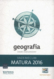 Geografia Matura 2016 Vademecum Zakres rozszerzony