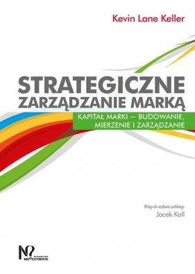 Strategiczne zarządzanie marką - Kevin Lane Keller