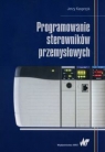 Programowanie sterowników przemysłowych Kasprzyk Jerzy