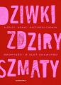 Dziwki, zdziry, szmaty - Paulina Klepacz, Aleksandra Nowak, Kamila Raczyńska-Chomyn