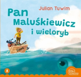 Pan Maluśkiewicz i wieloryb - Julian Tuwim