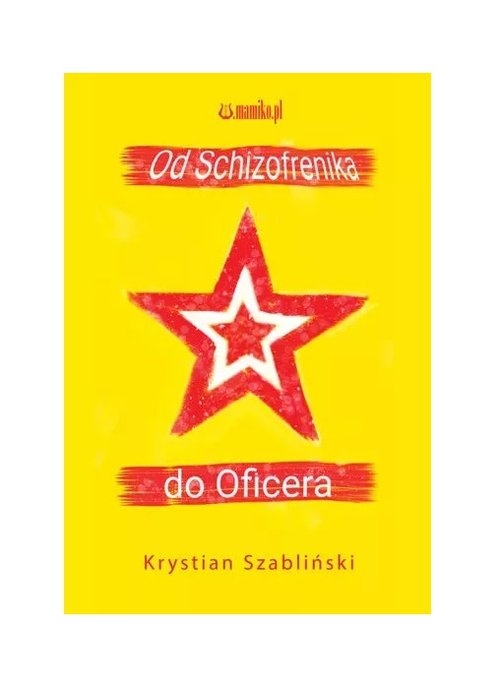 Od Schizofrenika do Oficera