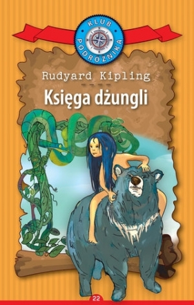 Rudyard Kipling. Kolekcja: Klub Podróżnika. Tom 22 - Rudyard Kipling
