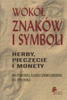 Wokół znaków i symboli herby pieczęcie i monety na Pomorzu, Śląsku i