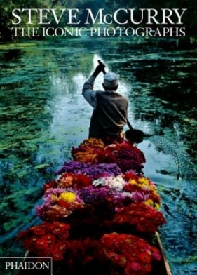 Steve McCurry: The Iconic Photographs - McCurry Steve