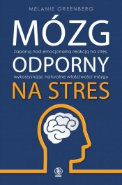 Mózg odporny na stres - Greenberg Melanie