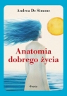 Anatomia dobrego życia Andrea De Simone