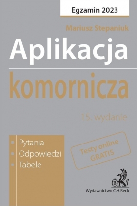 Aplikacja komornicza 2023. Pytania, odpowiedzi, tabele + dostęp do testów online - Mariusz Stepaniuk