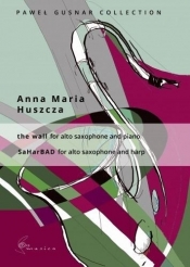 The Wall na saksofon altowy i fortepian oraz... - Huszcza Anna Maria