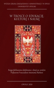 W trosce o edukację, kulturę i naukę - Opracowanie zbiorowe