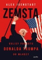 Zemsta. Kulisy powrotu Donalda Trumpa do władzy - Alex Isenstadt
