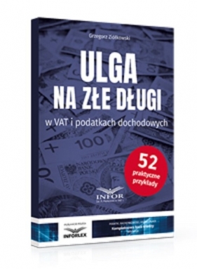 Ulga na złe długi w VAT i podatkach dochodowych - Ziółkowski Grzegorz