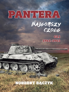 Pantera. Najgorszy czołg cz. I 1941-1943 - Bączyk Norbert