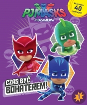 PJMASKS. Pidżamersi-Czas być bohaterem - 40 naklejek - Opracowanie zbiorowe