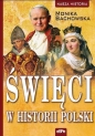 Święci w historii Polski - Monika Bachowska
