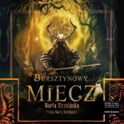 Bursztynowy miecz (Audiobook) - Marta Mrozińska