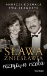 Sława zniesławia - rozmowa rzeka Kosmala Andrzej,Krawczyk Ewa