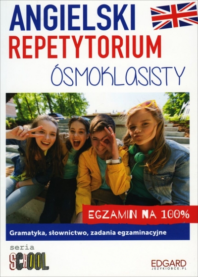 Angielski. Repetytorium ósmoklasisty. Egzamin na 100%