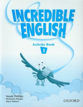 Incredible English 1 Activity Book - Phillips Sarah, Morgan Michaela, Slattery Mary