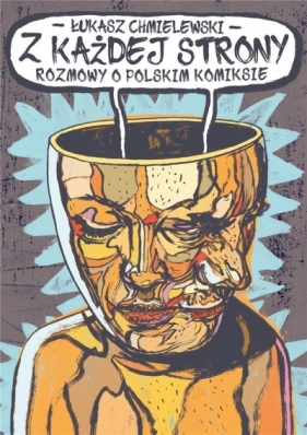 Z każdej strony. Rozmowy o polskim komiksie - Łukasz Chmielewski