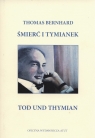 Śmierć i tymianek Tod und Thymian Bernhard Thomas