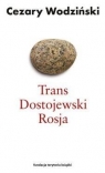 Trans Dostojewski Rosja Wodziński Cezary