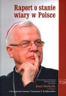  Raport o stanie wiary w PolscePrzewodniczący Konferencji Episkopatu