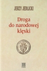 Droga do narodowej klęski  Jedlicki Jerzy