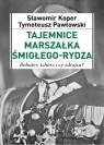 Tajemnice Marszałka Śmigłego-Rydza (Uszkodzona okładka) Bohater, Tymoteusz Pawłowski, Sławomir Koper