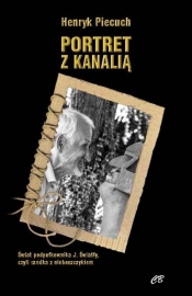 Portret z kanalią - Henryk Piecuch
