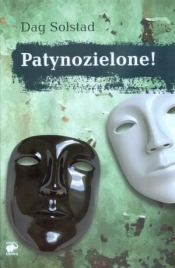 Patynozielone! - Dag Solstad