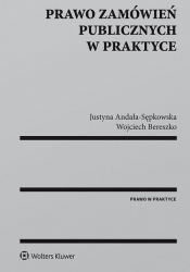 Prawo zamówień publicznych w praktyce - Andała-Sępkowska Justyna, Bereszko Wojciech