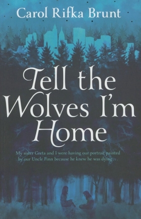 Tell The Wolves Im Home - Rifka Brunt Carol