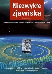 To niesamowite! Niezwykłe zjawiska