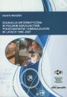 Edukacja informatyczna w polskim szkolnictwie podstawowym i gimnazjalnym Waszek Agata