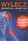 Wylecz reumatyzm-artretyzm Terapia Edgara Cayce McGarey William A.