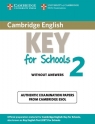 Cambridge English Key for Schools 2 Authentic examination papers without answers
