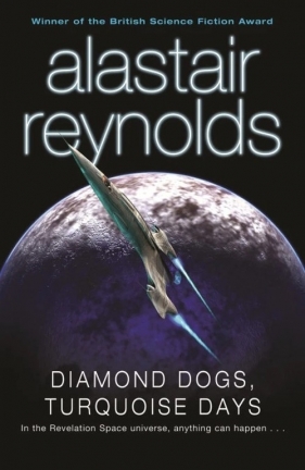 Diamond Dogs, Turquoise Days - Reynolds Alastair