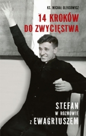 14 kroków do zwycięstwa. Stefan w rozmowie z Ewagriuszem - Michał Oleksowicz