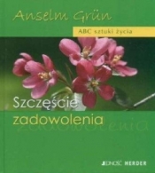 Szczęście zadowolenia - Anselm Grün