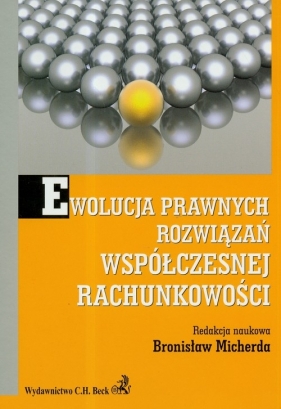 Ewolucja prawnych rozwiązań współczesnej rachunkowości - <br />