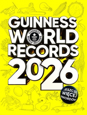 Guiness World Records 2026. Księga Rekordów Guinessa 2026. Edycja polska - Opracowanie zbiorowe