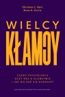 Wielcy kłamcy. Czego psychologia uczy nas o... Christian L. Hart, Drew A. Curtis