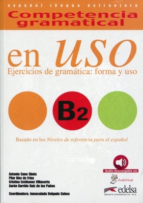 Uso B2 ejercicios de gramatica: forma y uso - Antonio Gines