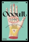 Occult: Decoding the visual culture of mysticism, magic and divination Peter Forshaw