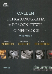 Callen. Ultrasonografia w położnictwie i ginekologii . Tom 2 - Mary E. Norton, Leslie M. Scoutt, V.A. Feldstein