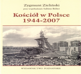 Kościół w Polsce 1944-2007 - Zygmunt Zieliński